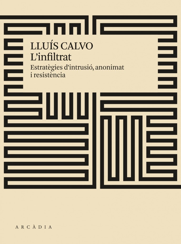 Lluís Calvo: L'Infiltrat (català language, 2019, Arcàdia)