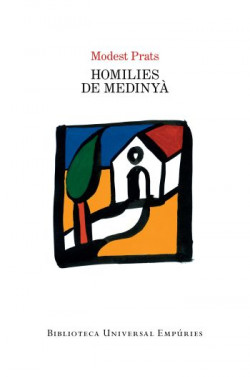 Modest Prats: Homilies de Medinyà (català language, 2011, Empúries)