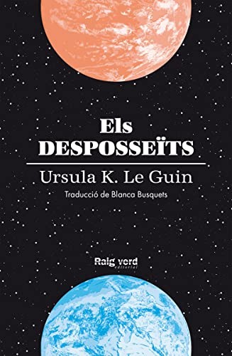 Ursula K. Le Guin, Blanca Busquets: Els desposseïts (Paperback, 2023, RAYO VERDE EDITORIAL, S.L.)