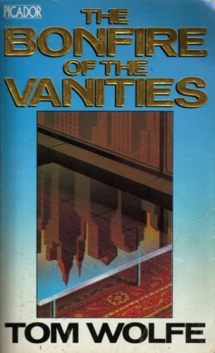 Tom Wolfe: The Bonfire of the Vanities (Paperback, 1988, Picador in association with Cape, Warner Brothers)