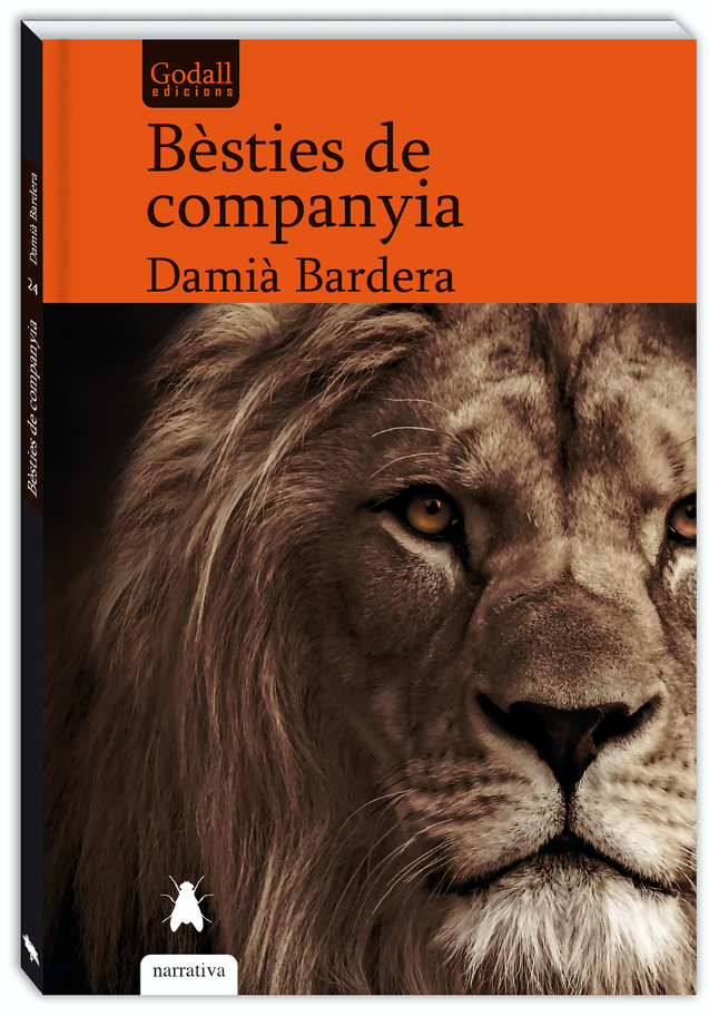 Damià Bardera Poch: Bèsties de companyia (català language, 2022, Godall Edicions)