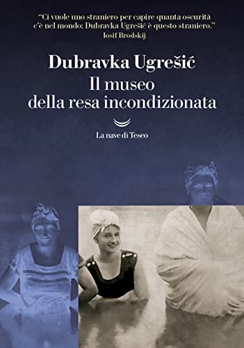 Dubravka Ugrešić: Il museo della resa incondizionata (AudiobookFormat, Italian language, 2023, La nave di Teseo)