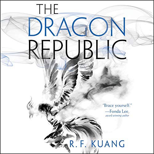 R. F. Kuang: The Dragon Republic (2019, HarperCollins B and Blackstone Audio, Harpercollins)