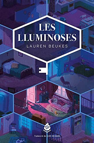 Lauren Beukes, Lluis Delgado: Les lluminoses (Paperback, Català language, MAIMÉS, Mai Més)