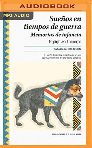 Ngũgĩ wa Thiongʼo, Miguel García: Sueños en Tiempos de Guerra (AudiobookFormat, Audible Studios on Brilliance, Audible Studios on Brilliance Audio)