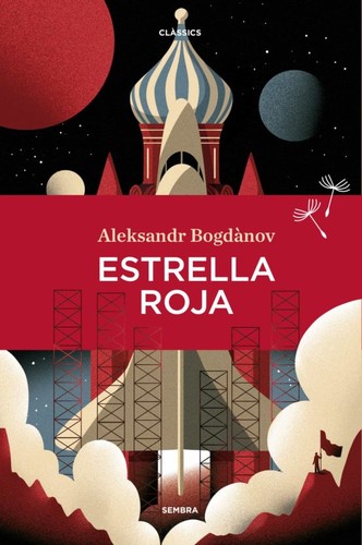 Aleksandr Aleksandrovič Bogdanov: Estrella roja (català language, 2022, Sembra)