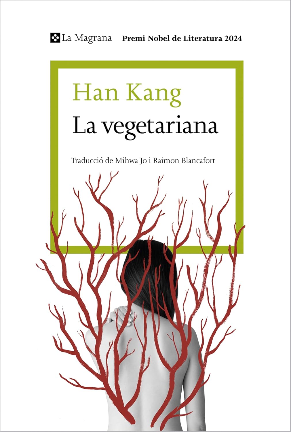 Han Kang: La vegetariana (Paperback, Català language, 2024, La Magrana)