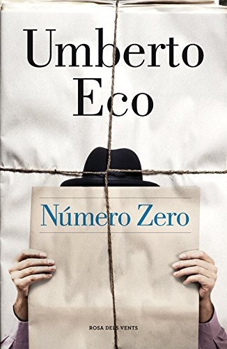 Umberto Eco, Anna Casassas: Número Zero (Hardcover, Català language, 2015, ROSA DELS VENTS)