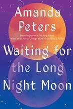 Amanda Peters: Waiting for the Long Night Moon (Hardcover, 2025, Catapult)
