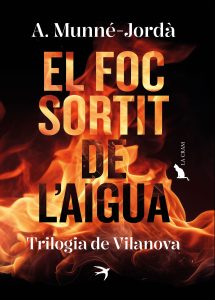 Antoni Munné-Jordà: El foc sortit de l’aigua. (català language, El cep i la nansa)