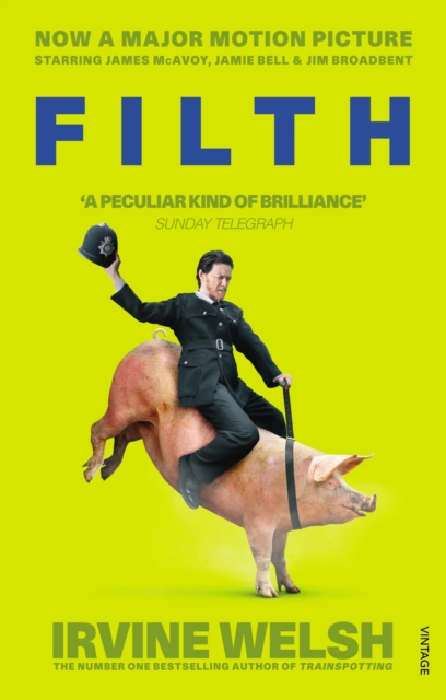 Irvine Welsh: Filth (Paperback, Scots language, 2013, Vintage Publishing)