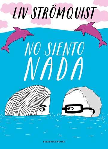 Liv Strömquist: No siento nada (2022, Reservoir Books)