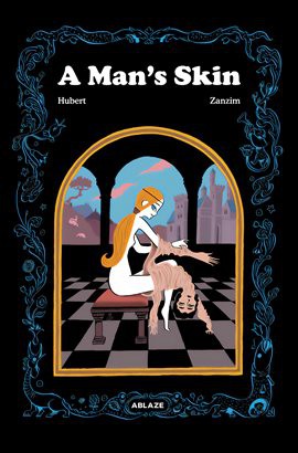 Zanzim, Hubert Boulard: A Man's Skin (2021, Ablaze Media)