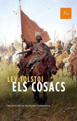 Lev Tolstoi: Els cosacs (català language, 2015, Proa)