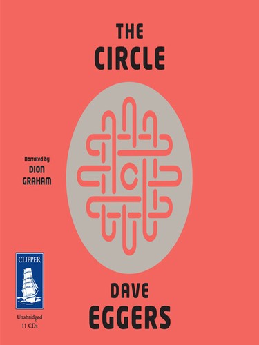 Dave Eggers, Dion Graham, Dave Eggers: Circle (AudiobookFormat, 2014, Howes Limited, W. F.)