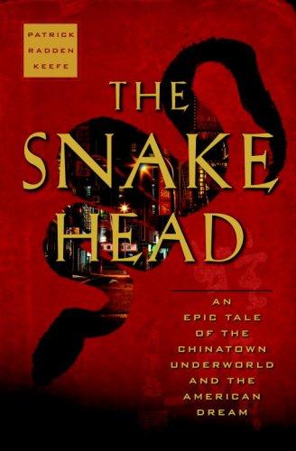 Patrick Radden Keefe: The Snakehead (Hardcover, Doubleday)