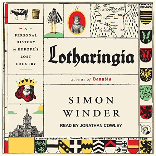 Simon Winder: Lotharingia (AudiobookFormat, Tantor and Blackstone Publishing)