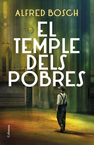 Alfred Bosch: El temple dels pobres (Hardcover, Català language, 2022, Columna CAT)