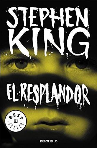 Stephen King(duplicate), Marta Isabel Guastavino Castro;: El resplandor (Paperback, 2013, Debolsillo, DEBOLSILLO)