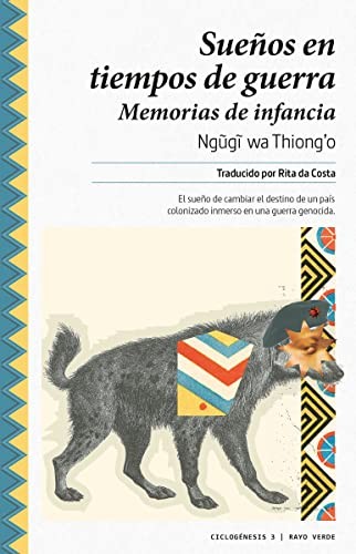 Ngũgĩ wa Thiongʼo, Rita da Costa: Sueños en tiempos de guerra (Paperback, Spanish language, Rayo Verde Editorial)