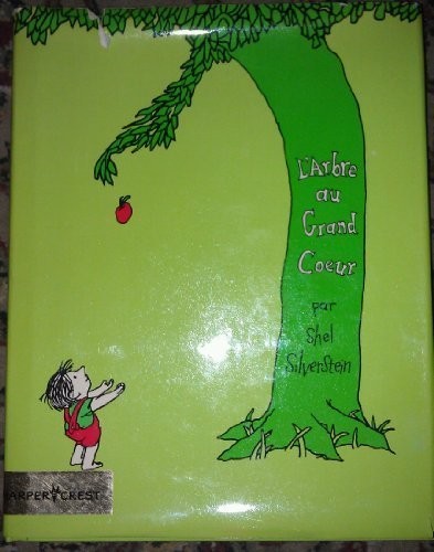 Shel Silverstein: L' arbre au grand coeur. (French language, 1973, Harper & Row)