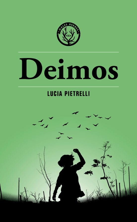 Lucia Pietrelli: Deimos (Paperback, Català language, Males Herbes)