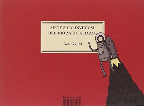 Tom Gauld: Siete solo invidiosi del mio zaino a razzo (Italian language, 2014)