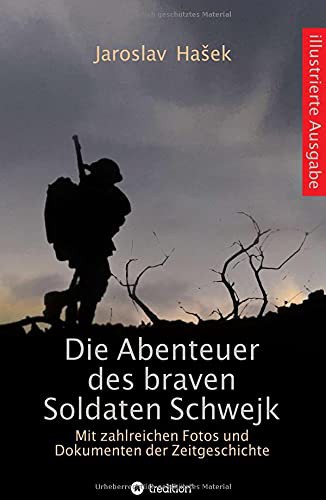 Jaroslav Hašek, Jaroslav Hasek: Die Abenteuer des braven Soldaten Schwejk (Hardcover, 2021, Tredition Gmbh)