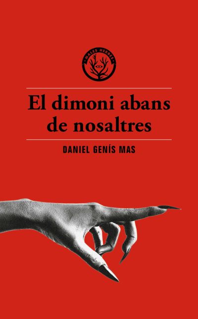 Daniel Genís i Mas: El dimoni abans de nosaltres (Català language, Les Males Herbes)