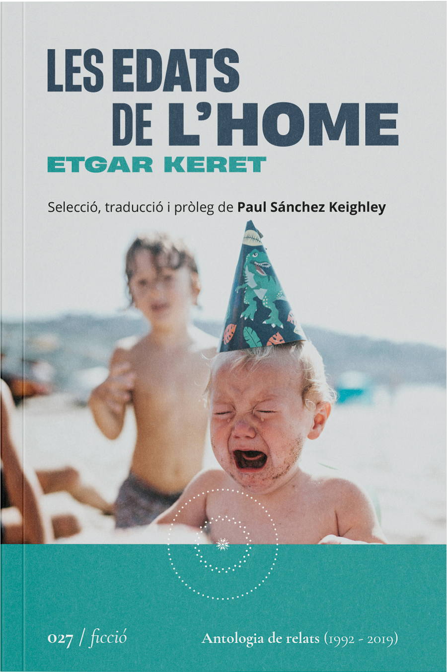 Etgar Keret, Paul Sánchez Keighley: Les edats dels homes (Català language, 2024, La segona perifèria)