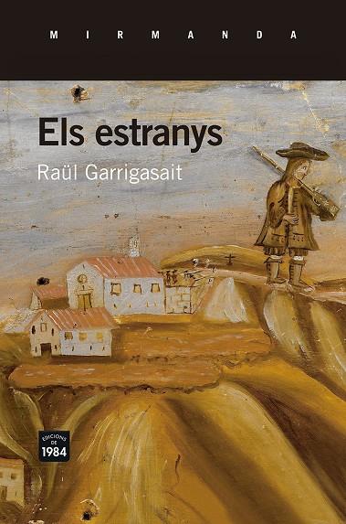Raül Garrigasait: Els Estranys (català language, 2017, Edicions de 1984)