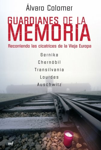 Álvaro Colomer: Guardianes de la memoria (Paperback, 2008, Ediciones Martínez Roca)