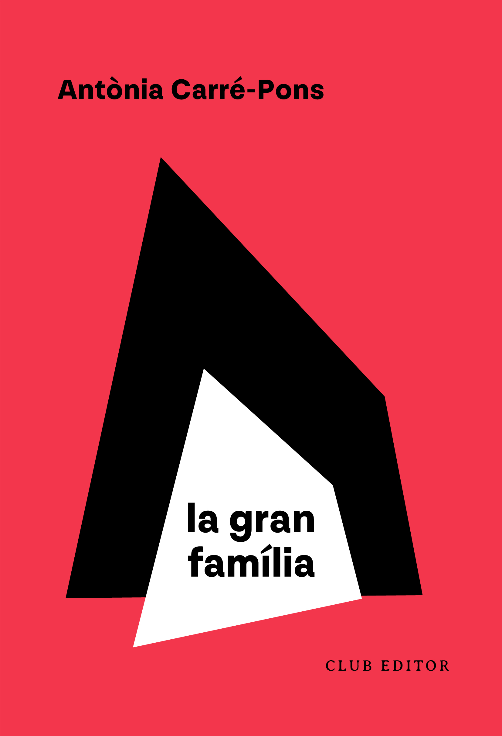 Antònia Carré-Pons: La gran família (Català language, Club Editor)