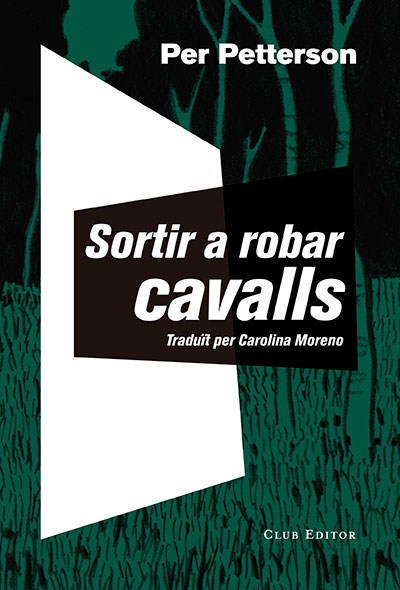 Per Petterson: Sortir a robar cavalls (català language, 2016, Club Editor)