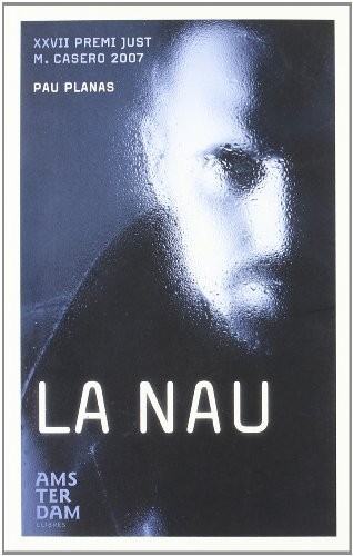 Pau Planas Puigverd: La nau (Paperback, Amsterdam)