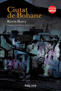 Kevin Barry: Ciutat de Bohane (català language, 2015, Raig verd)