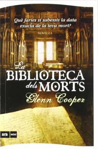 David Fernández Jiménez, Glenn Cooper: La biblioteca dels morts (Paperback, 2011, Ara Mini)