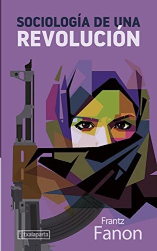 Frantz Fanon: Sociología de una revolución (Paperback, Spanish language, Txalaparta, S.L.)