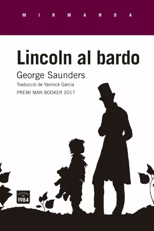 George Saunders: Lincoln al bardo (català language, 2018, Edicions de 1984)