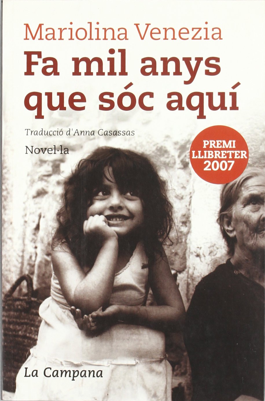 Mariolina Venezia: Fa mil anys que sóc aquí (català language, 2007, La Campana)