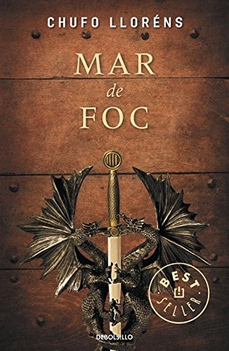 Jordi Puig Martínez, Chufo Lloréns: Mar de foc (Paperback, Debolsillo, DEBOLSILLO)