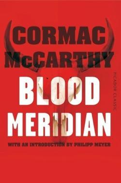 Cormac McCarthy: Blood Meridian (Paperback, 2015, Picador, imusti)