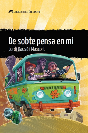 Jordi Dausà Mascort: De sobte pensa en mi (català language, 2019, Llibres del Delicte)