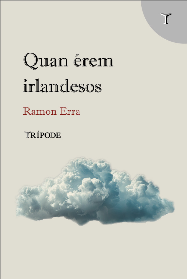 Ramon Erra: Quan érem irlandesos (2025, Trípode editorial)