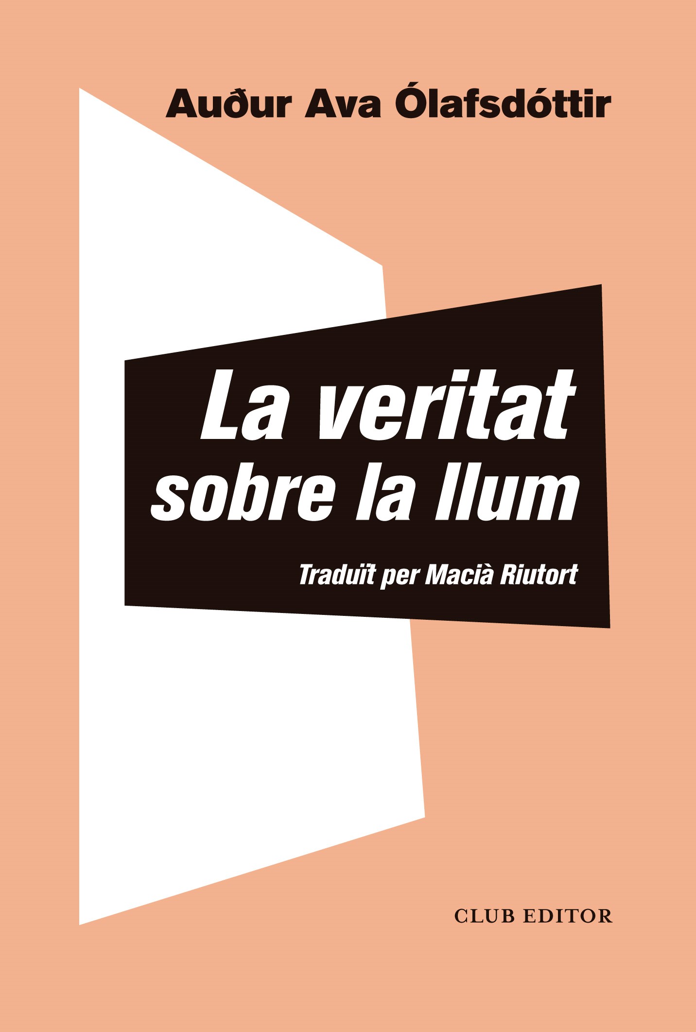 La Veritat sobre la llum (català language, 2022, Club Editor)