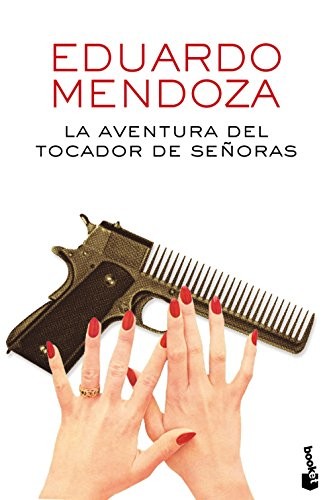 Eduardo Mendoza: La aventura del tocador de señoras (Paperback, Booket)