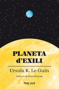 Ursula K. Le Guin, Busquets Blanca: Planeta d'exili (català language, 2023, Raig Verd)