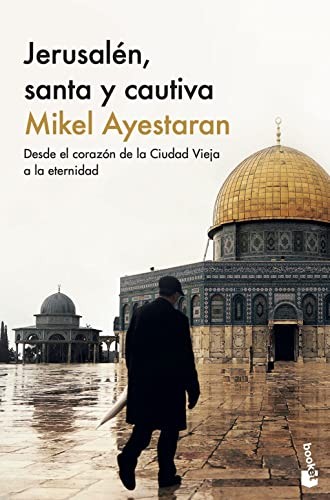 Mikel Ayestaran: Jerusalén, santa y cautiva (Paperback, 2023, Booket)