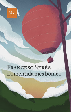 Francesc Serés: La Mentida més bonica (català language, 2022, Editorial Proa)