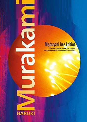 Haruki Murakami: Mezczyzni bez kobiet (2015, Muza)